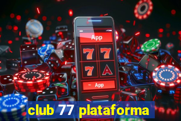 club 77 plataforma